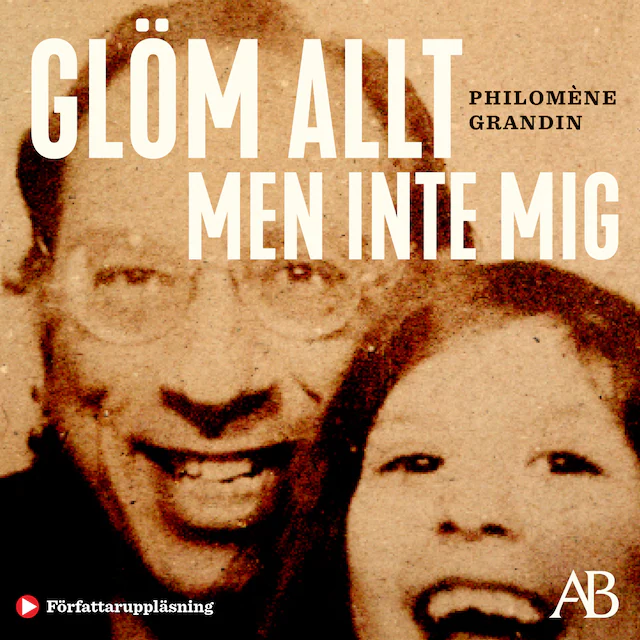 Omslag: Glöm allt men inte mig