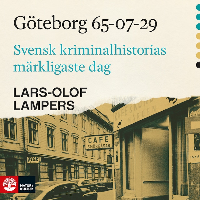 Omslag: Göteborg 65-07-29 : Svensk kriminalhistorias märkligaste dag