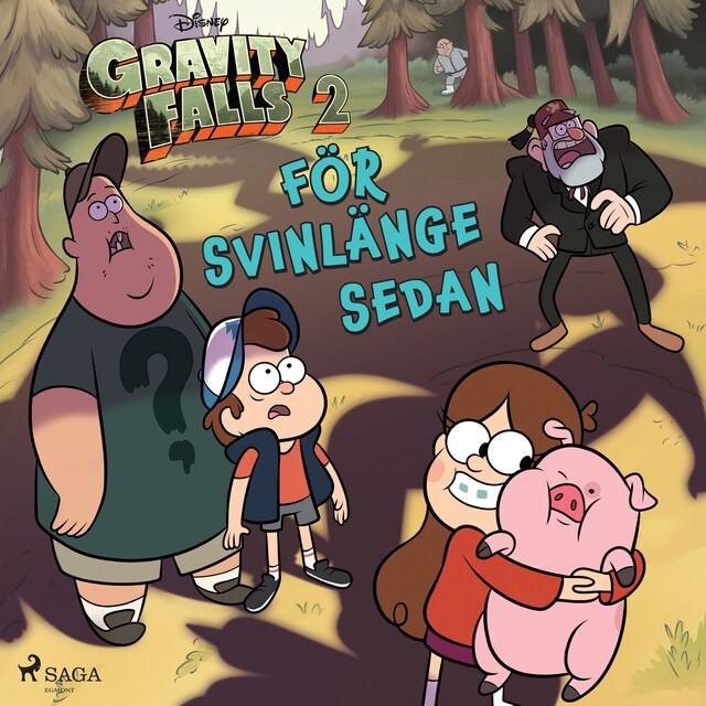 Omslag: Gravity falls - För svinlänge sedan