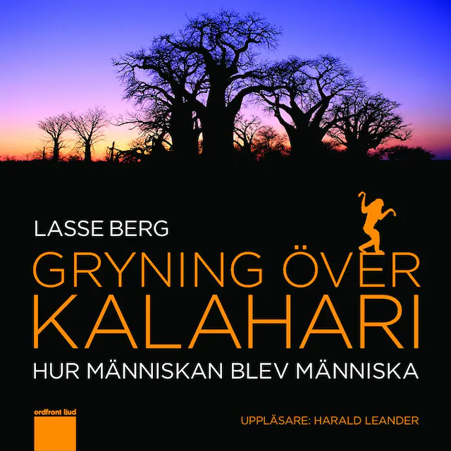 Omslag: Gryning över Kalahari - Hur människan blev människa