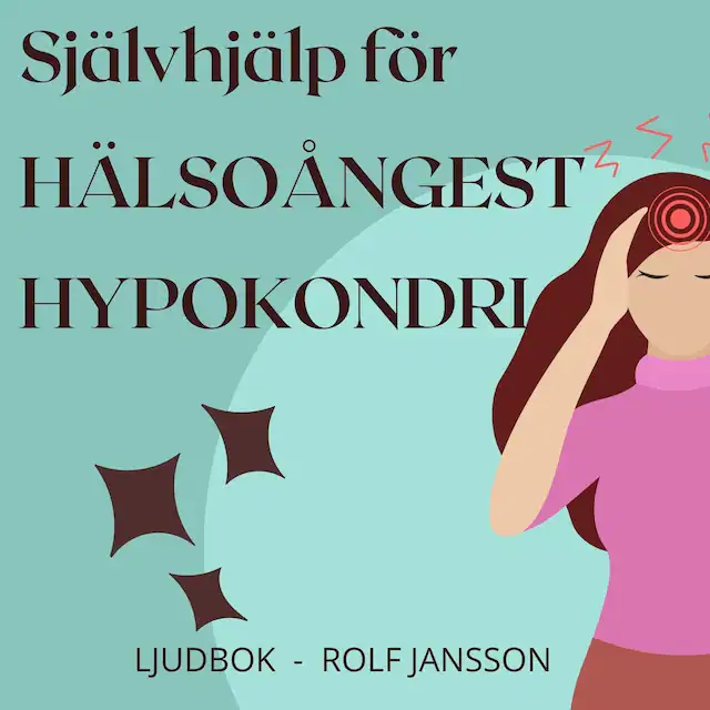 Omslag: Hälsoångest: Självhjälp mot sjukdomsoro och hypokondri