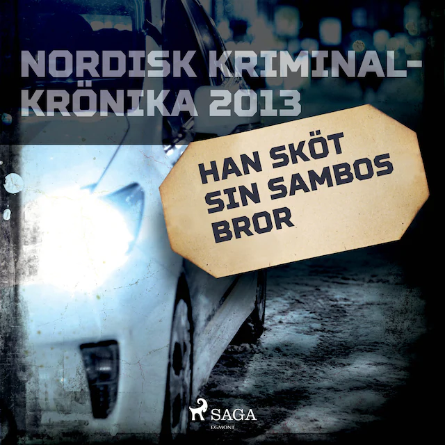 Omslag: Han sköt sin sambos bror
