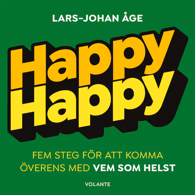 Omslag: Happy Happy – Fem steg för att komma överens med vem som helst