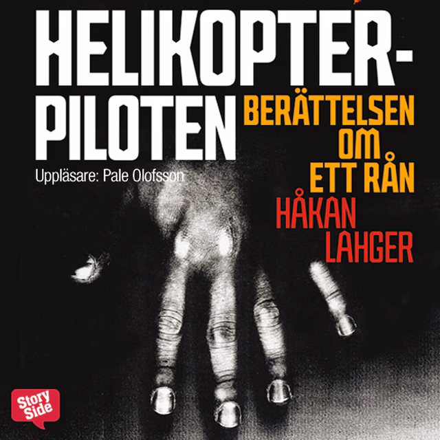 Omslag: Helikopterpiloten : berättelsen om ett rån