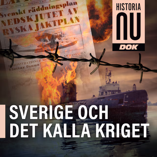 Omslag till ljudboken Historia Nu Dok: Sverige och kalla kriget