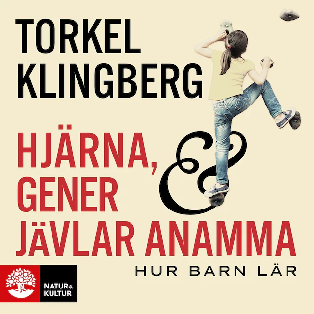 Omslag: Hjärna, gener och jävlar anamma : hur barn lär