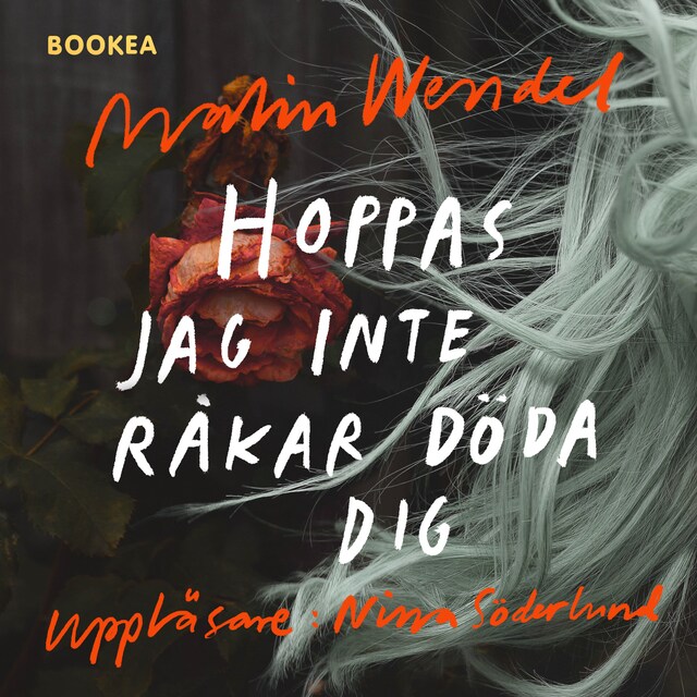 Omslag: Hoppas jag inte råkar döda dig