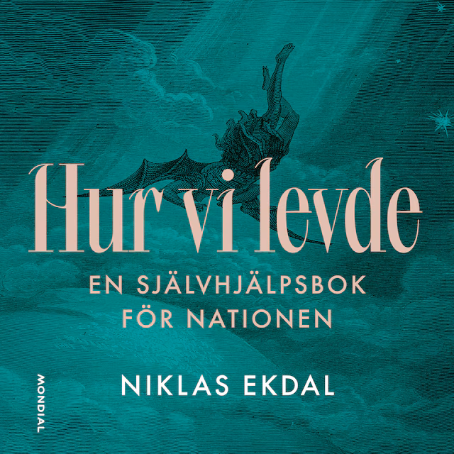 Omslag till ljudboken Hur vi levde : Den gudomliga komedin om Sverige