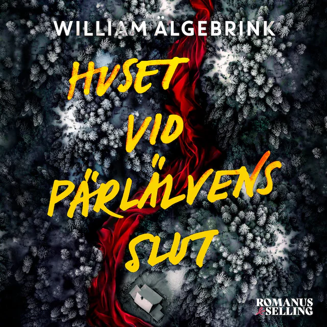 Omslag: Huset vid Pärlälvens slut