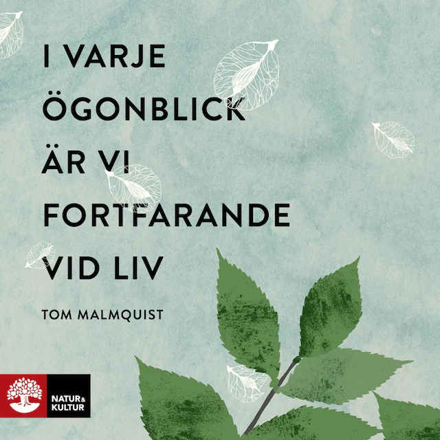 Omslag: I varje ögonblick är vi fortfarande vid liv
