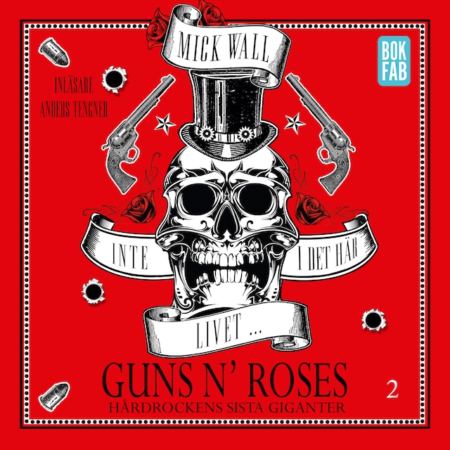 Omslag: Inte i det här livet... Guns N' Roses - Hårdrockens sista giganter - Del 2