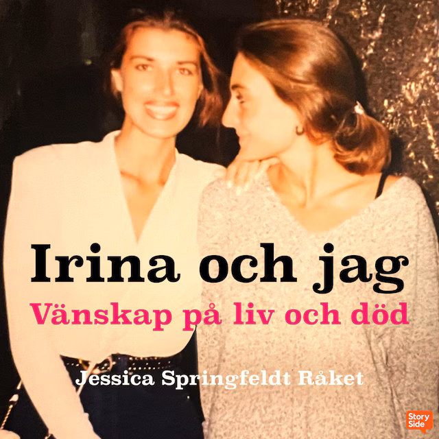 Omslag: Irina och jag - Vänskap på liv och död