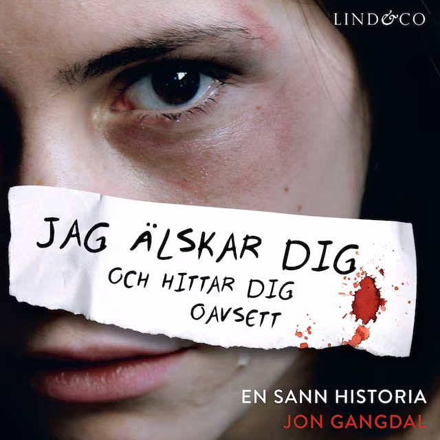 Omslag: Jag älskar dig och hittar dig oavsett: En sann historia