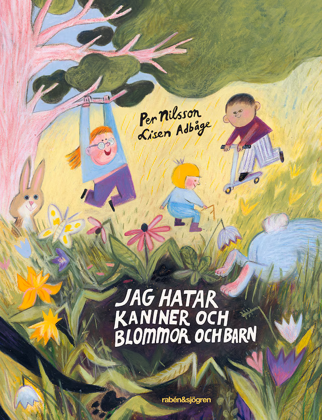 Omslag: Jag hatar kaniner och blommor och barn