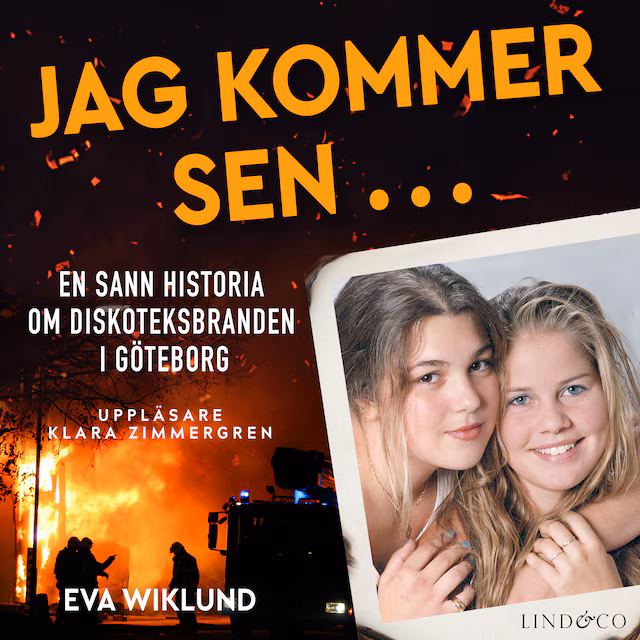 Omslag till ljudboken Jag kommer sen ... En sann historia om diskoteksbranden i Göteborg
