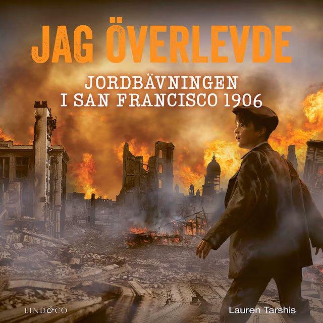 Omslag: Jag överlevde jordbävningen i San Francisco 1906
