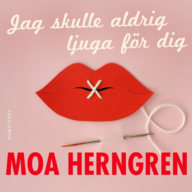 Omslag: Jag skulle aldrig ljuga för dig