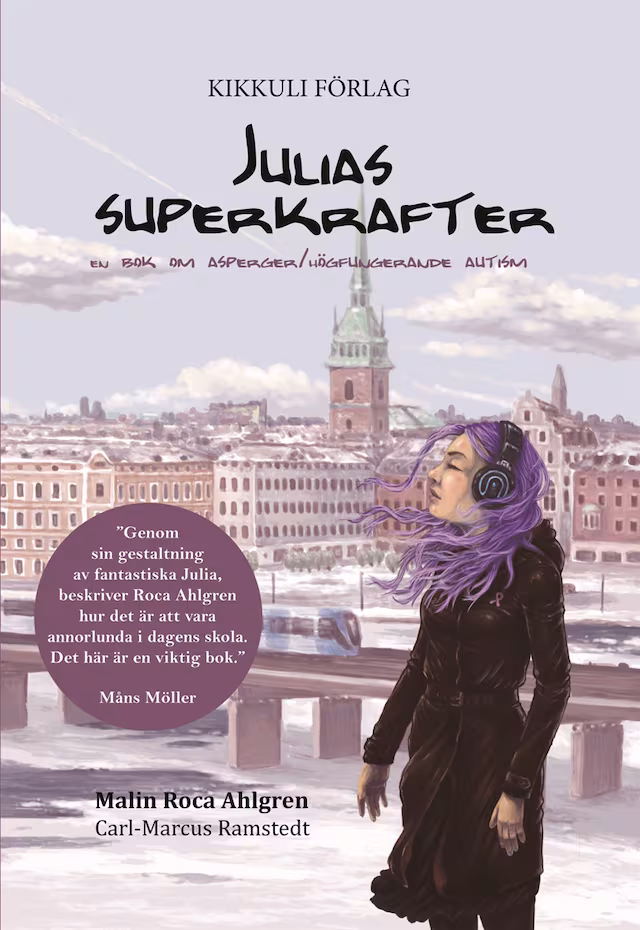 Omslag: Julias superkrafter : en bok om asperger/högfungerande autism