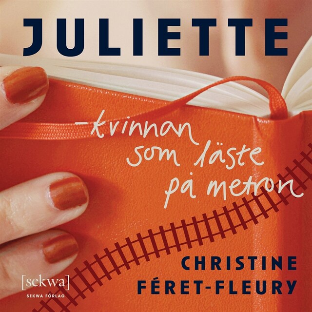 Omslag: Juliette - kvinnan som läste på metron