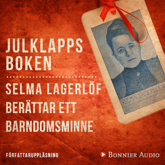 Omslag: Julklappsboken : Selma Lagerlöf berättar ett barndomsminne
