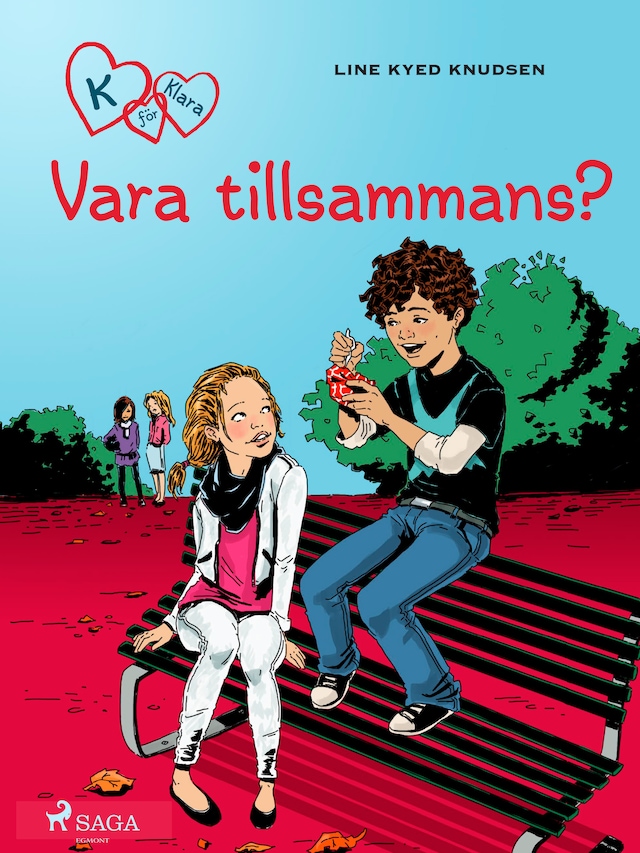 Omslag: K för Klara 2 - Vara tillsammans?