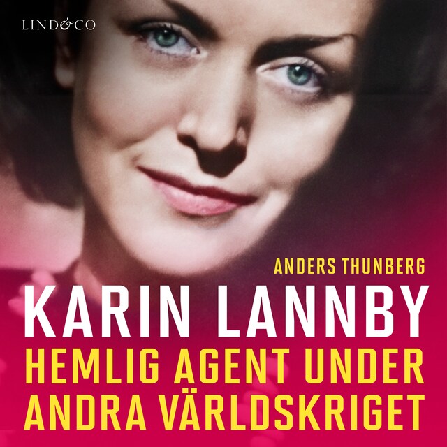 Omslag: Karin Lannby: Hemlig agent under andra världskriget