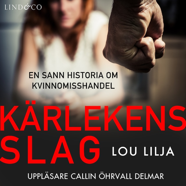 Omslag: Kärlekens slag: En sann historia om kvinnomisshandel