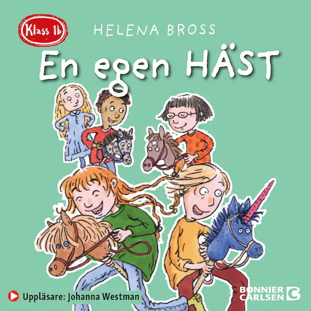 Omslag: Klass 1b. En egen häst