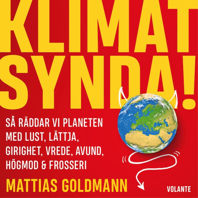 Omslag till ljudboken Klimatsynda: så räddar vi planeten med lust, lättja, girighet, vrede, avund, högmod & frosseri