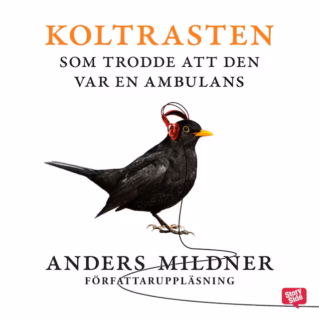 Omslag: Koltrasten som trodde att den var en ambulans