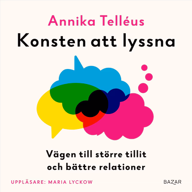 Omslag till ljudboken Konsten att lyssna : vägen till större tillit och bättre relationer