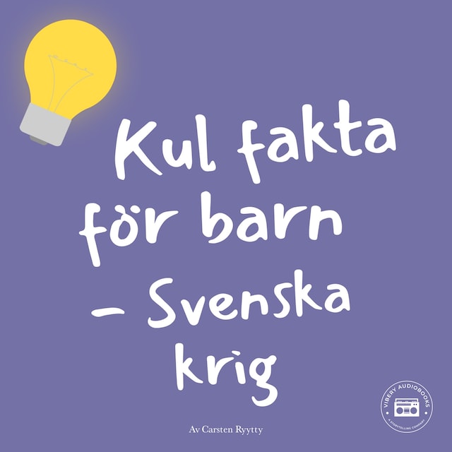 Omslag: Kul fakta för barn: Svenska krig