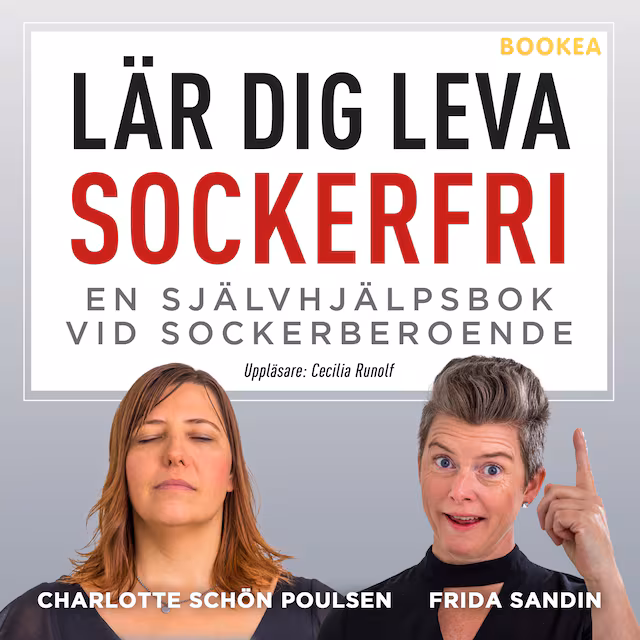 Omslag till ljudboken Lär dig leva sockerfri : en självhjälpsbok vid sockerberoende