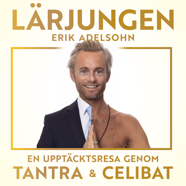 Omslag: Lärjungen: En upptäcktsresa genom tantra och celibat