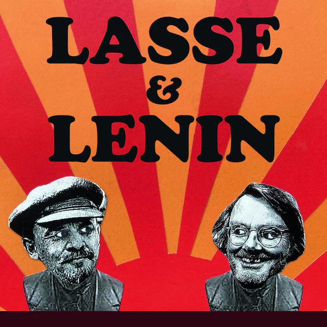 Omslag: Lasse & Lenin -En bok om Lasse Diding som hotellägare, kommunist, alkoholist, samlare, miljonär, boknörd, varbergsbo, frankofil, kubafrälst, retsticka och klosterägare