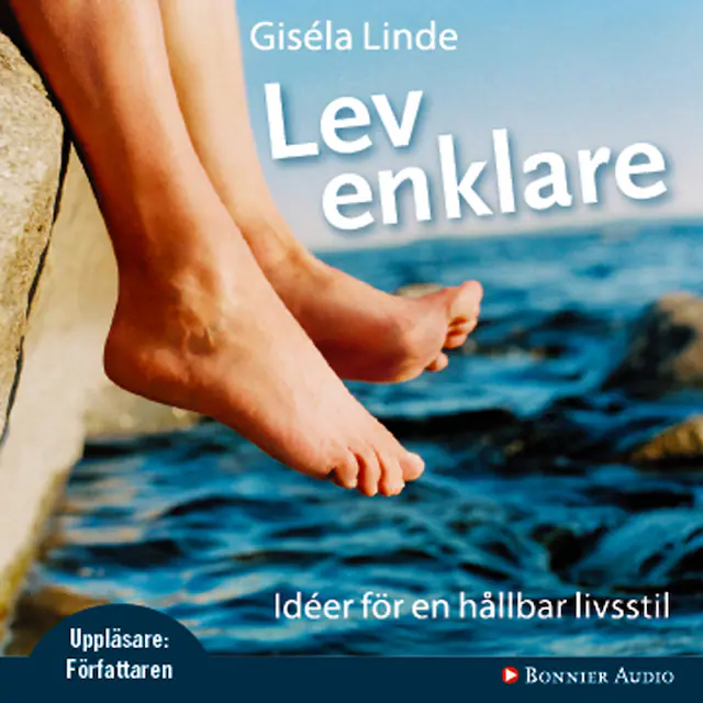 Omslag: Lev enklare : Idéer för en hållbar livsstil