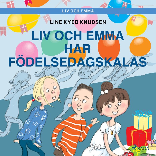 Omslag: Liv och Emma: Liv och Emma har födelsedagskalas