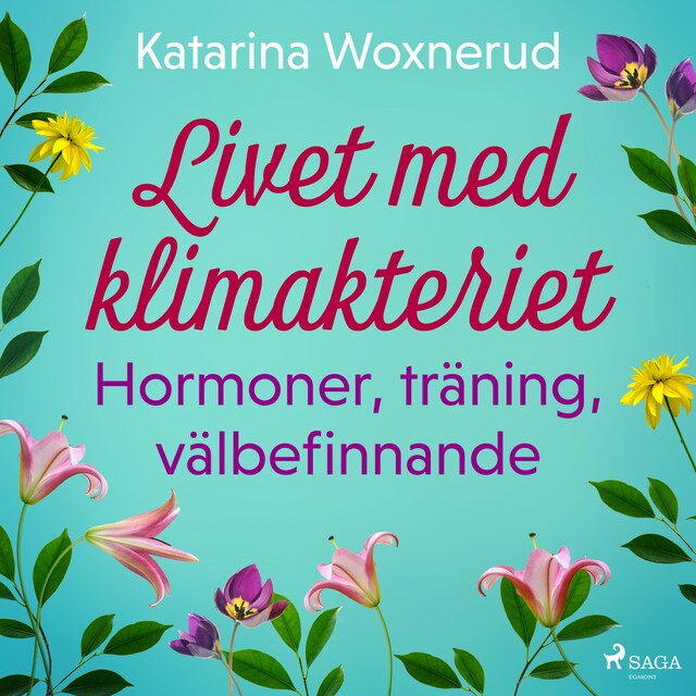 Omslag: Livet med klimakteriet: Hormoner, träning, välbefinnande
