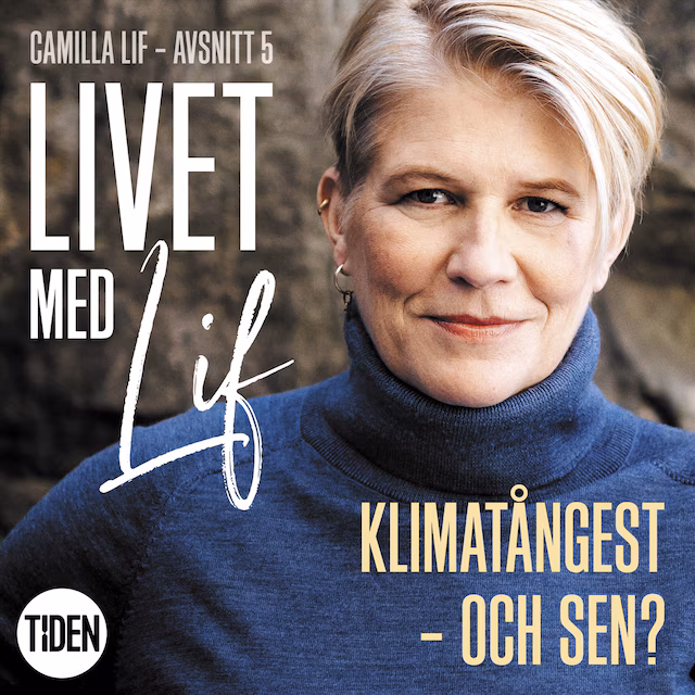 Omslag: Livet med Lif - 5 - Klimatångest - och sen?