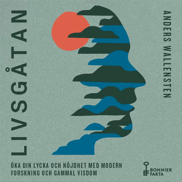 Omslag: Livsgåtan : öka din lycka och nöjdhet med modern forskning och gammal visdom