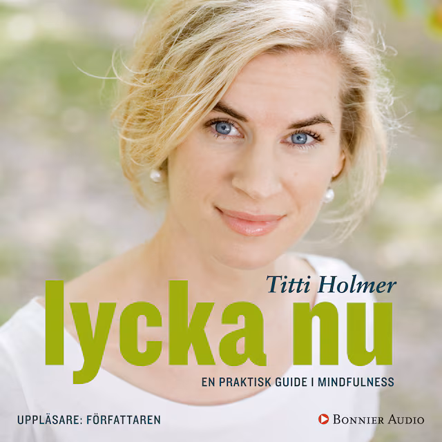 Omslag: Lycka nu : en praktisk guide i mindfulness