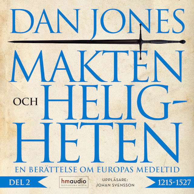 Omslag: Makten och heligheten : 1215–1527
