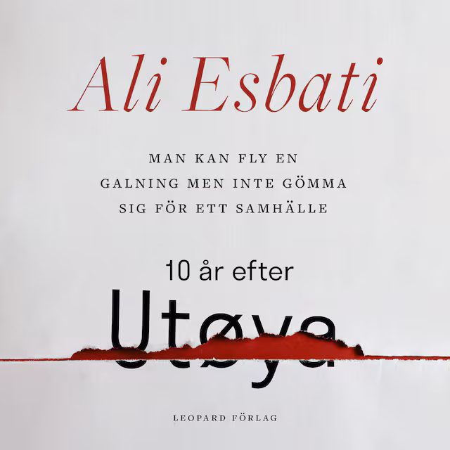 Omslag: Man kan fly en galning men inte gömma sig för ett samhälle: 10 år efter Utøya
