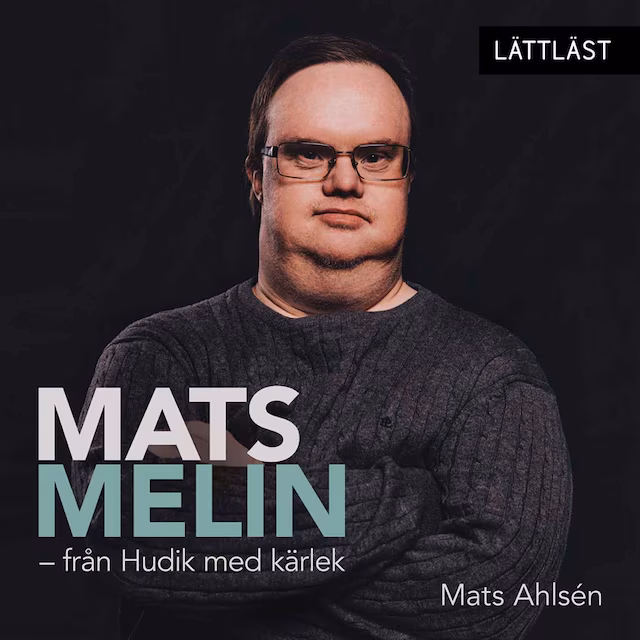 Omslag: Mats Melin - från Hudik med kärlek (lättläst)