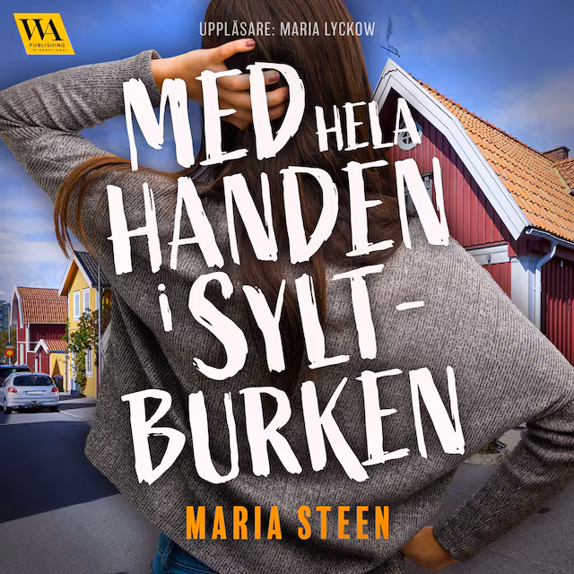 Omslag: Med hela handen i syltburken