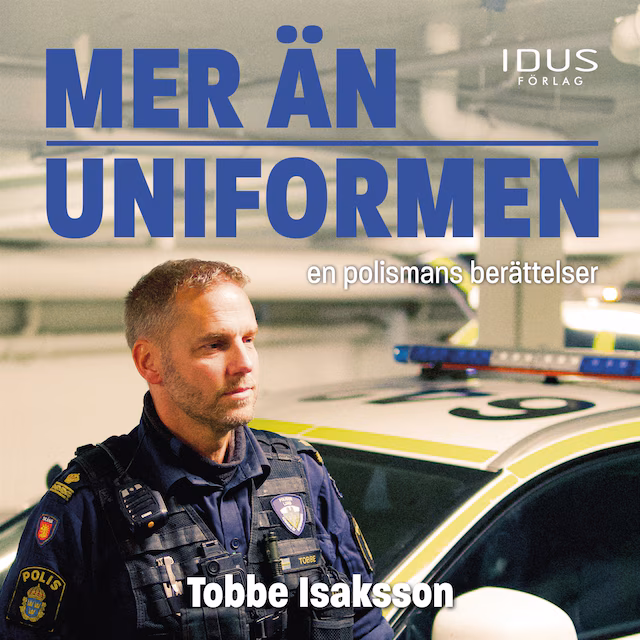 Omslag: Mer än uniformen : en polismans berättelser