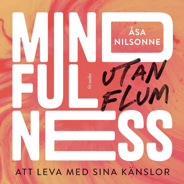 Omslag: Mindfulness utan flum: Att leva med sina känslor