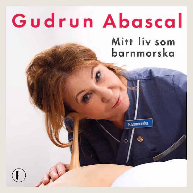 Omslag: Mitt liv som barnmorska : femtio år i födandets tjänst