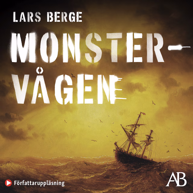 Omslag: Monstervågen : en studie av sanningshalten i matros J.W. Granströms äventyr på de sju haven 1914-1915