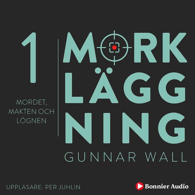 Omslag: Mordet, makten och lögnen : Mörkläggning - Statsmakten och Palmemordet